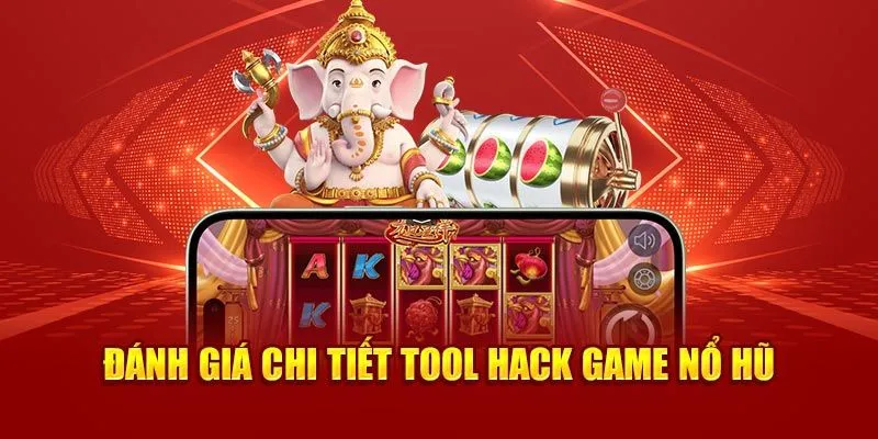 Top lợi ích khi dùng tool hack game nổ hũ